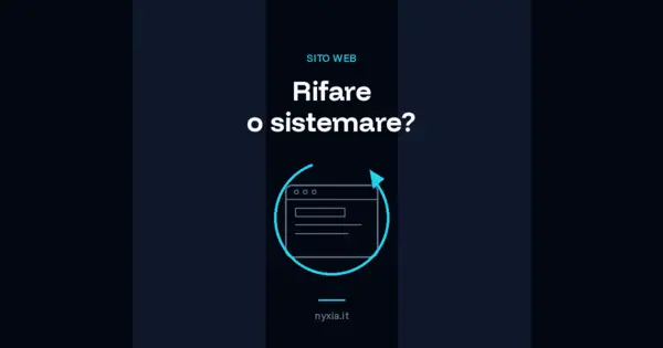 Rifare il sito o sistemarlo? Come capire da che parte stai